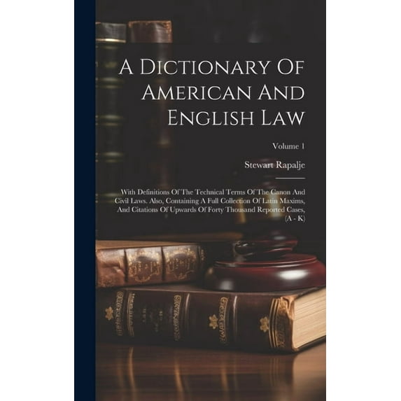 A Dictionary Of American And English Law (Hardcover)