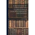 thumbnail image 1 of A Dictionary Of Christ And The Gospels Labour Zion With Appendix And Indexes; Volume II (Hardcover), 1 of 1