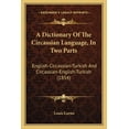 thumbnail image 1 of A Dictionary Of The Circassian Language, In Two Parts (Paperback), 1 of 1