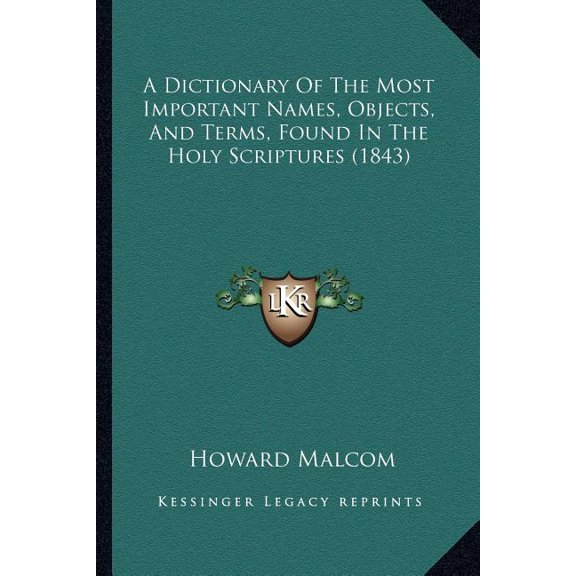 A Dictionary Of The Most Important Names, Objects, And Terms, Found In The Holy Scriptures (1843) (Paperback)