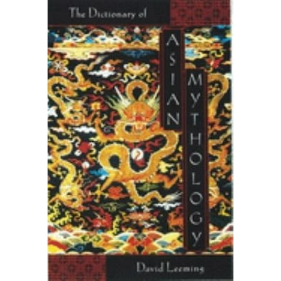 Pre-Owned A Dictionary of Asian Mythology (Hardcover) 0195120523 9780195120523