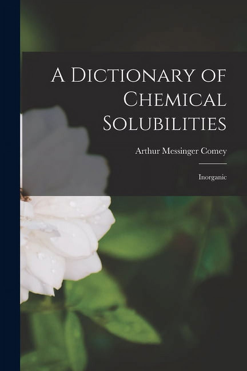 ᾧὸἦ学生化学用語辞典ᾆὍᾖ A Dictionary of Chemical Solubilities : Inorganic (Paperback