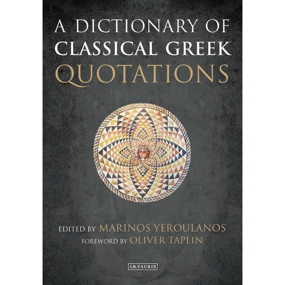 A Dictionary of Classical Greek Quotations, (Hardcover)