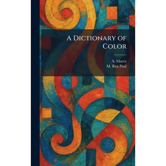 A Dictionary of Color, (Hardcover)