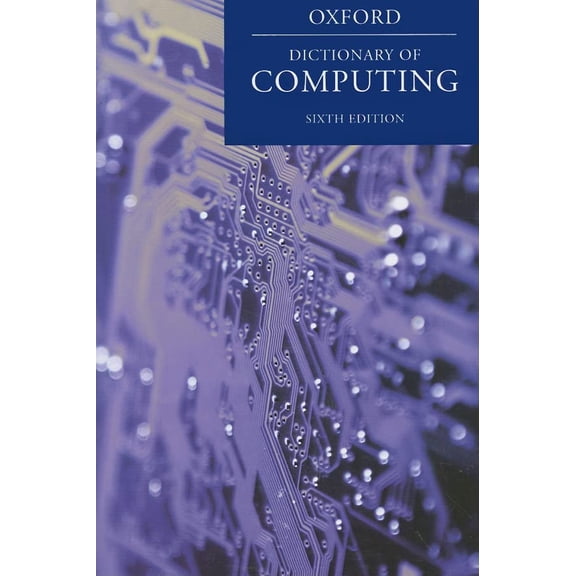 Pre-Owned A Dictionary of Computing (Hardcover) 9780199234011