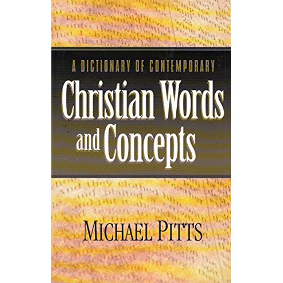 Pre-Owned A Dictionary of Contemporary Christian Words and Concepts (Paperback) 1930027206 9781930027206