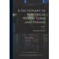 thumbnail image 1 of A Dictionary of Electrical Words, Terms and Phrases; Volume 1, (Paperback), 1 of 1