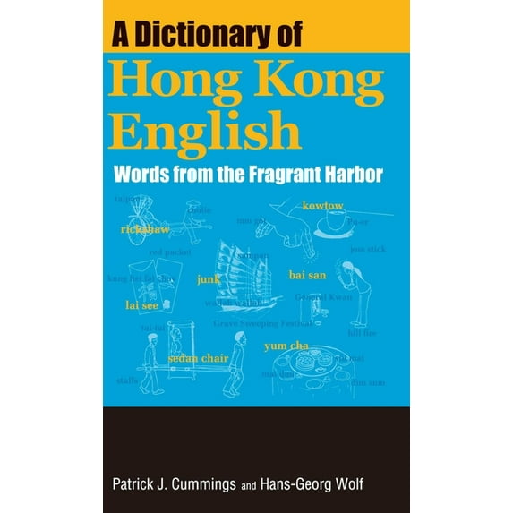 A Dictionary of Hong Kong English: Words from the Fragrant Harbor, (Paperback)