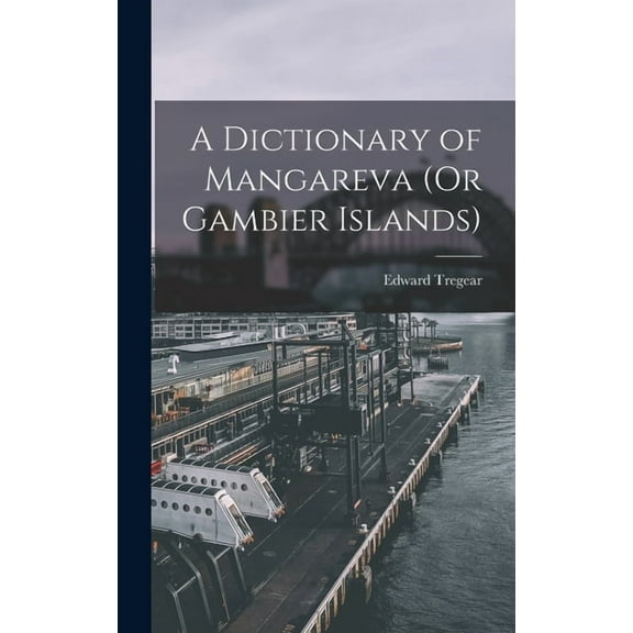 A Dictionary of Mangareva (Or Gambier Islands) (Hardcover)