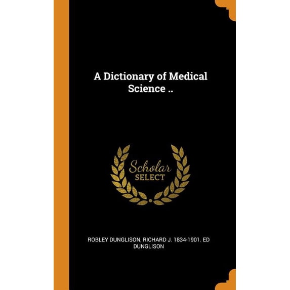A Dictionary of Medical Science .. Hardcover - Walmart.com