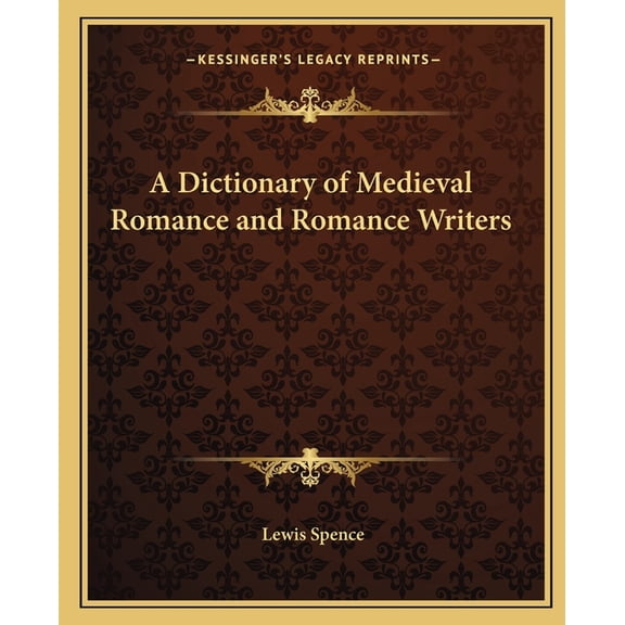 A Dictionary of Medieval Romance and Romance Writers (Paperback)