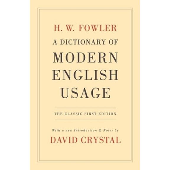 Pre-Owned A Dictionary of Modern English Usage (Hardcover) 0199535345 9780199535347