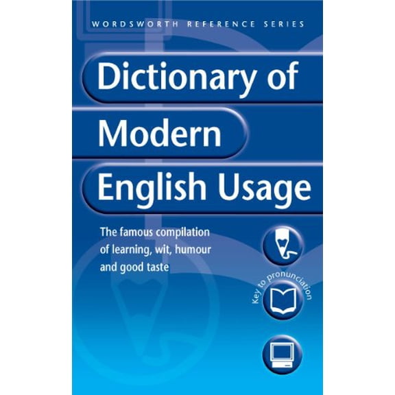 Pre-Owned A Dictionary of Modern English Usage (Wordsworth Reference), 9781853263187, 1853263184, Paperback,
