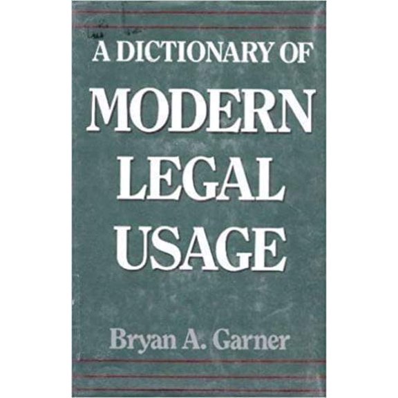 Pre-Owned A Dictionary of Modern Legal Usage (Oxford Paperbacks) (Paperback) 0195065786 9780195065787
