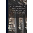 thumbnail image 1 of A Dictionary of Philosophy in the Words of Philosophers (Hardcover), 1 of 1