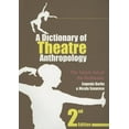 thumbnail image 1 of A Dictionary of Theatre Anthropology: The Secret Art of the Performer, (Paperback), 1 of 1