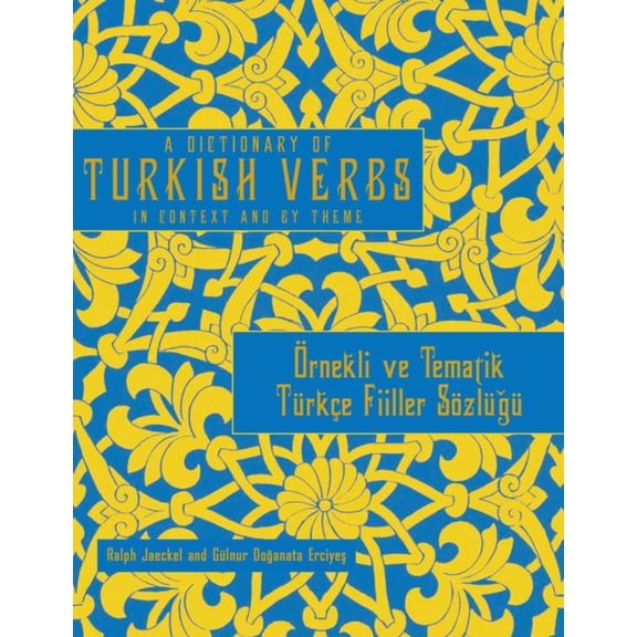 A Dictionary of Turkish Verbs: In Context and by Theme (Paperback)