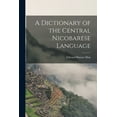 thumbnail image 1 of A Dictionary of the Central Nicobarese Language (Paperback), 1 of 1