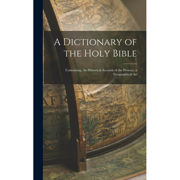 A Dictionary of the Holy Bible, (Hardcover)