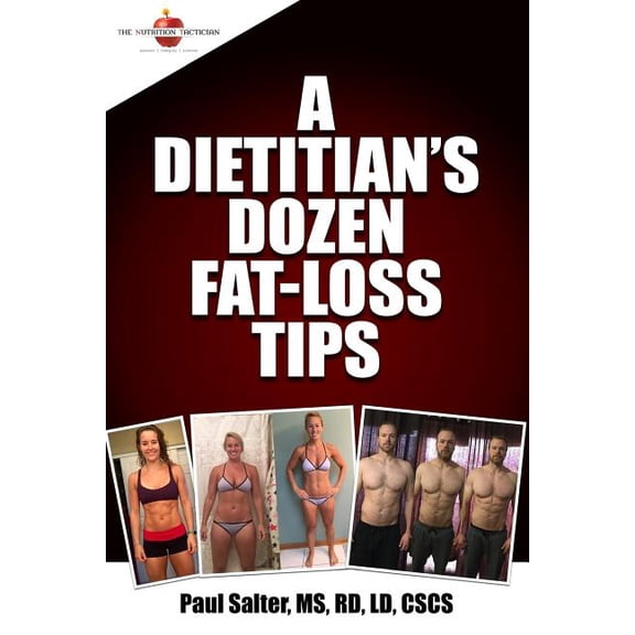 A Dietitian's Dozen Fat-Loss Tips, (Paperback)