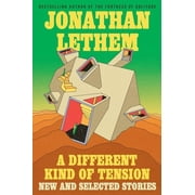 A Different Kind of Tension New and Selected Stories, Hardcover