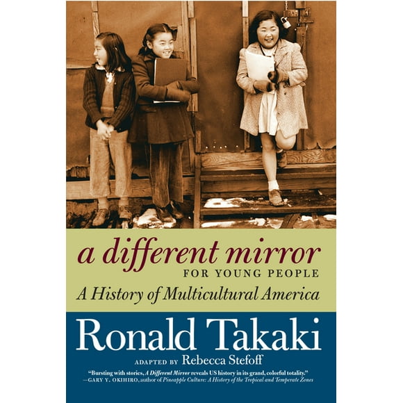 A Different Mirror for Young People: A History of Multicultural America -- Ronald Takaki