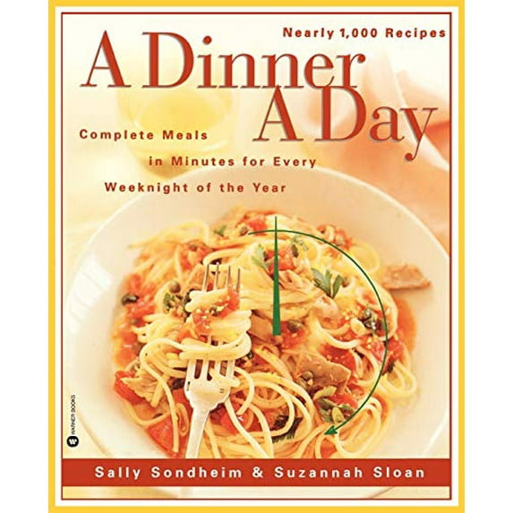 Pre-Owned A Dinner a Day: Complete Meals in Minutes for Every Weeknight of the Year (Paperback) 0446671452 9780446671453
