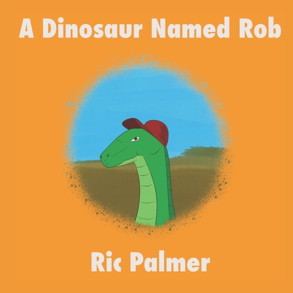 A Dinosaur Named Rob, (Paperback)