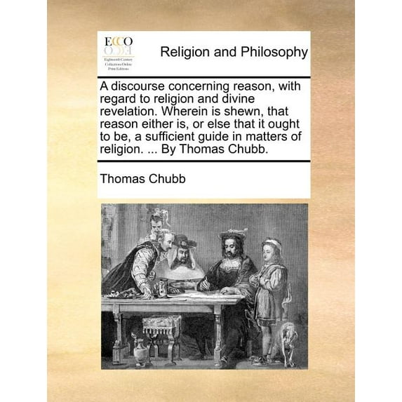 A Discourse Concerning Reason, With Rega