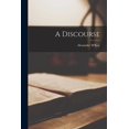 thumbnail image 1 of A Discourse [microform] (Paperback), 1 of 1