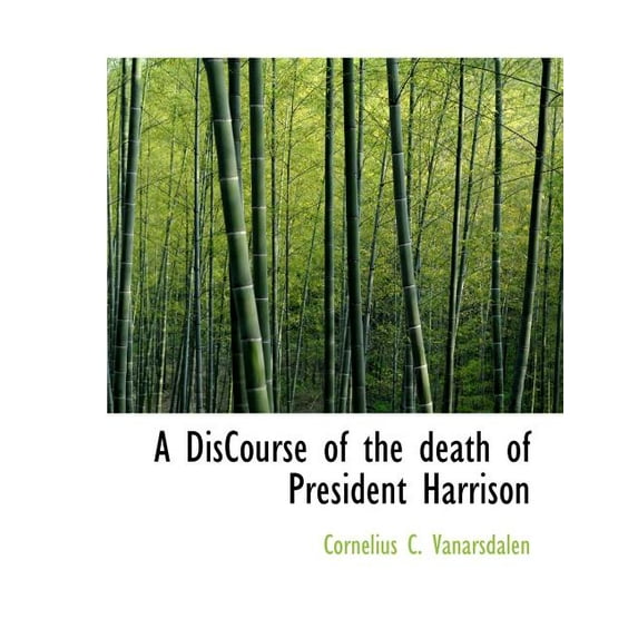 A Discourse of the Death of President Harrison (Paperback)