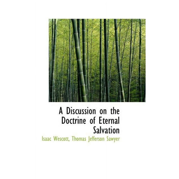 A Discussion on the Doctrine of Eternal Salvation (Hardcover)