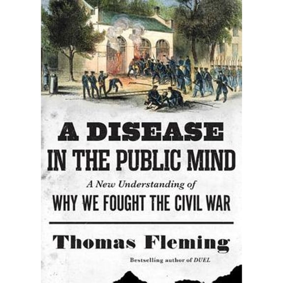 Pre-Owned A Disease in the Public Mind: A New Understanding of Why We Fought the Civil War (Audiobook 9781470897468) by Thomas Fleming, William Hughes