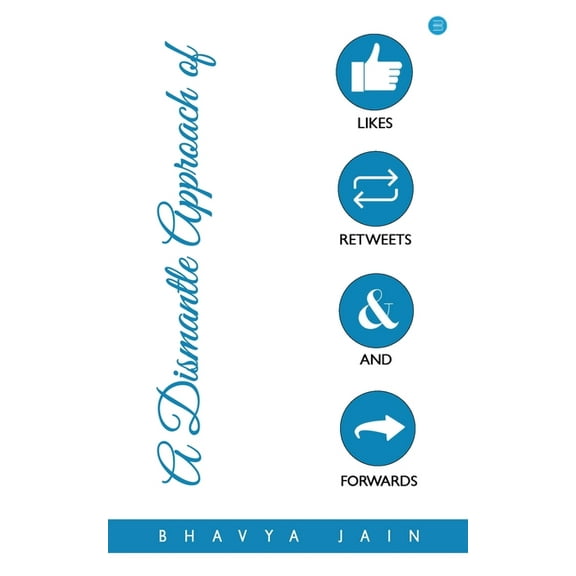 A Dismantle Approach of Likes, Retweets and Forwards, (Paperback)