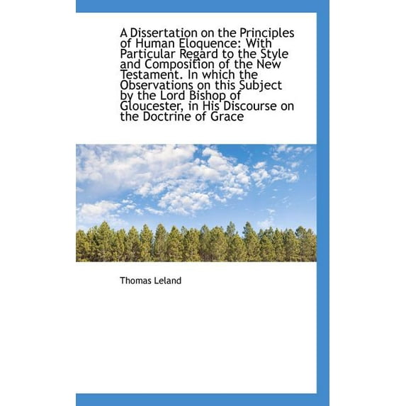 A Dissertation on the Principles of Human Eloquence: With Particular Regard to the Style and Composi Paperback