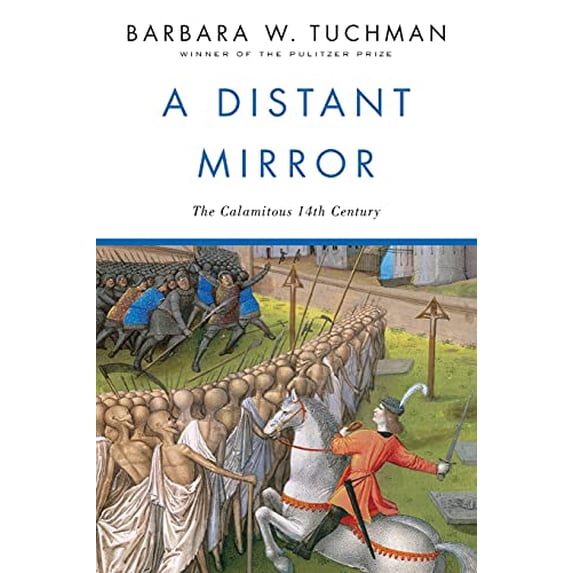 Pre-Owned A Distant Mirror: The Calamitous 14th Century (Paperback) 0345349571 9780345349576