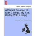 thumbnail image 1 of A Distant Prospect of Eton College. [By T. B. Carter. with a Map.], 1 of 1