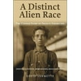 thumbnail image 1 of A Distinct Alien Race: The Untold Story of Franco-Americans: Industrialization, Immigration, Religious Strife, (Paperback), 1 of 2