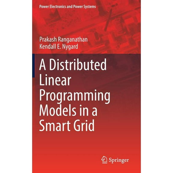 Power Electronics and Power Systems Distributed Linear Programming Models in a Smart Grid, (Hardcover)