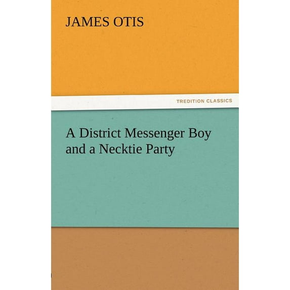 A District Messenger Boy and a Necktie Party (Paperback)