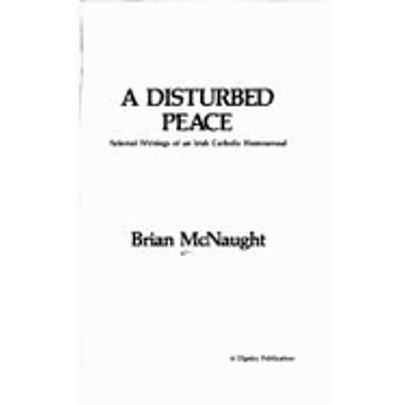 Pre-Owned Disturbed Peace: Selected Writings of an Irish Catholic Homosexual (Paperback) 0940680009 9780940680005