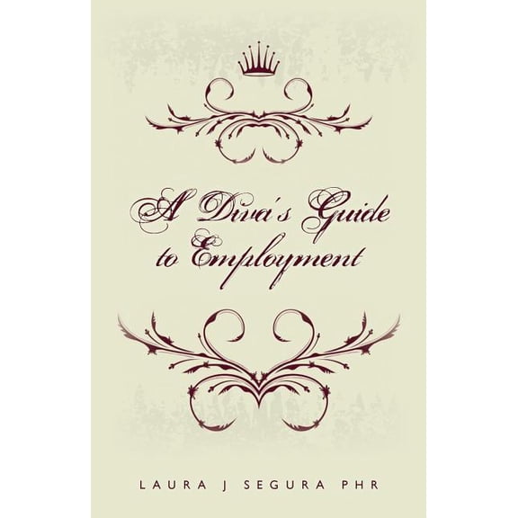 A Diva's Guide to Employment, (Paperback)