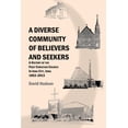 thumbnail image 1 of A Diverse Community of Believers and Seekers: A History of the First Christian Church in Iowa City, Iowa 1863-2013, (Paperback), 1 of 1
