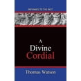 thumbnail image 1 of A Divine Cordial: Pathways To The Past, (Paperback), 1 of 1