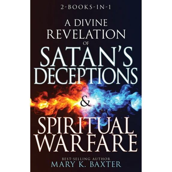 Pre-Owned A Divine Revelation of Satan's Deceptions & Spiritual Warfare (Paperback) 1641235446 9781641235440