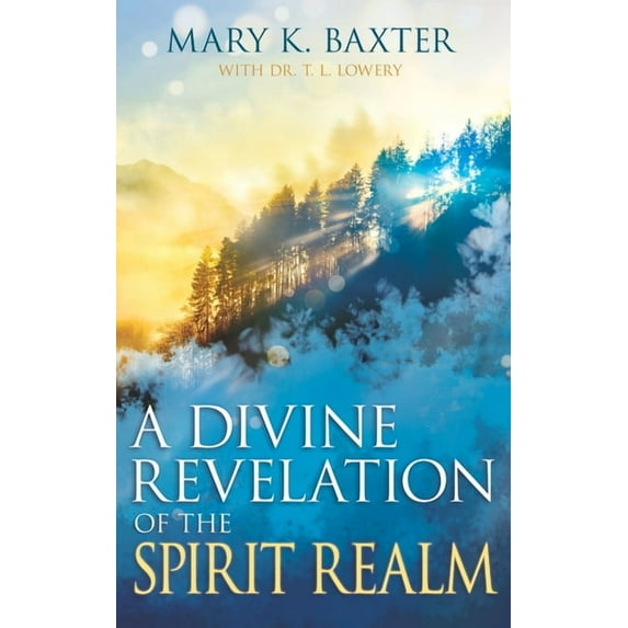 A Divine Revelation of the Spirit Realm, (Paperback)