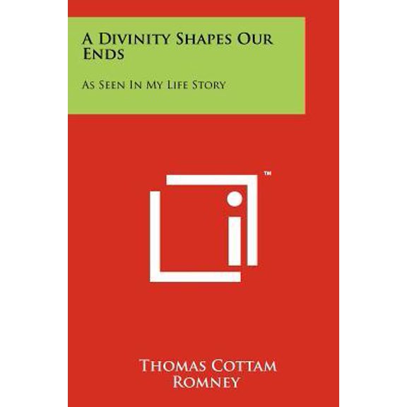 A Divinity Shapes Our Ends: As Seen in My Life Story Paperback