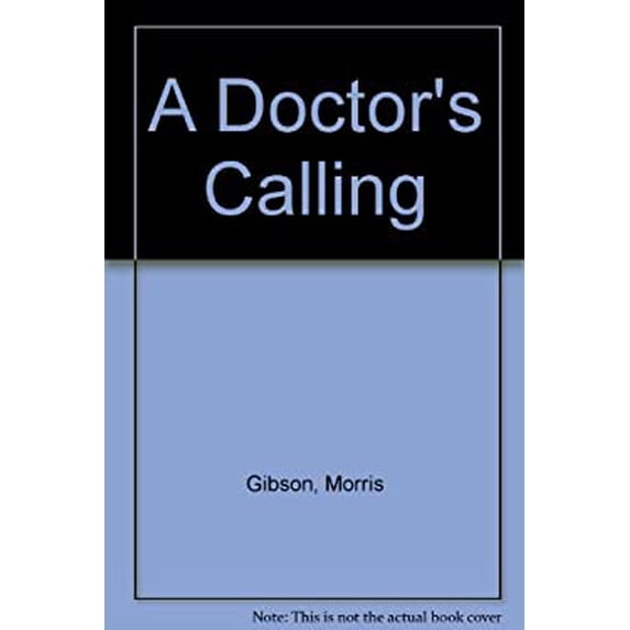 Pre-Owned A Doctor's Calling (Paperback) 0888945973 9780888945976