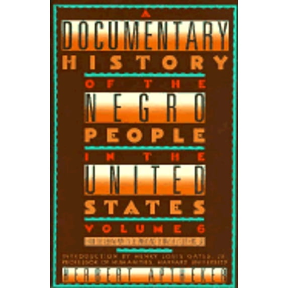 Pre-Owned A Documentary History of the Negro People in the United States Vol. 6 : From the Korean War to the Emergence of Martin Luther King, Jr. (Mass Market Paperback) 9780806514314