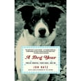 thumbnail image 1 of Pre-Owned A Dog Year: Twelve Months, Four Dogs, and Me (Paperback) 0812966902 9780812966909, 1 of 1